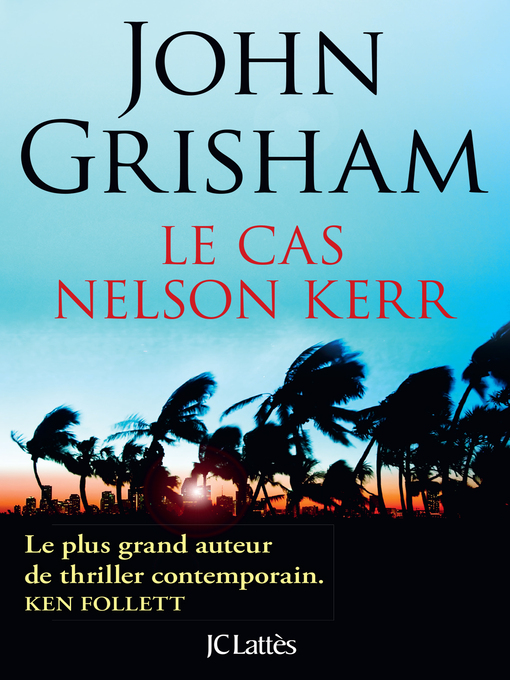 Title details for Le cas Nelson Kerr by John Grisham - Available
